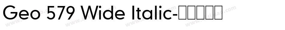 Geo 579 Wide Italic字体转换